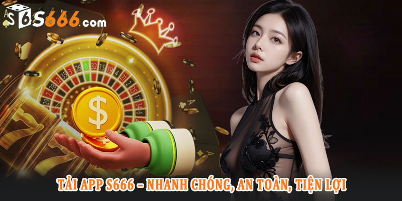 Các bước kích hoạt sau khi tải app S666 thành công trên điện thoại