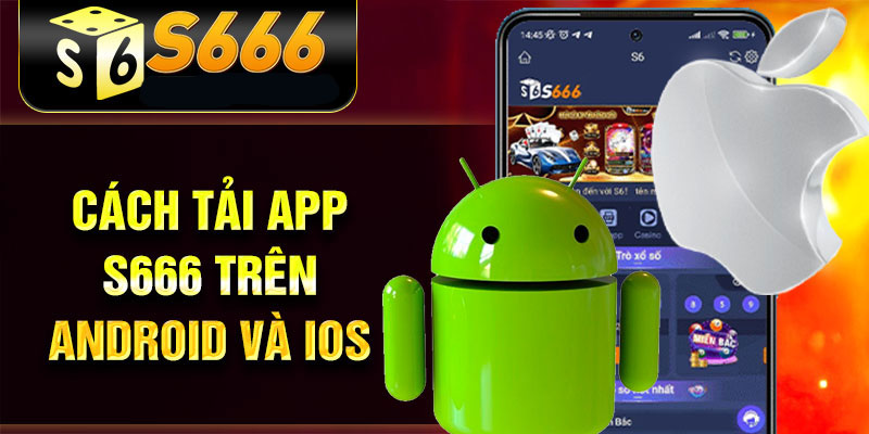 Hướng dẫn tải app S666 cho hệ điều hành iOS